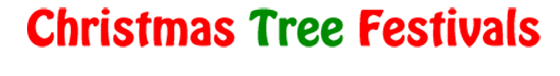 Christmas Tree Festivals